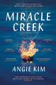 Miracle Creek | Angie Kim | Taschenbuch | VIII | Englisch | 2020