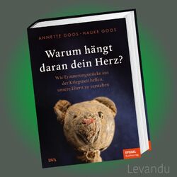 WARUM HÄNGT DARAN DEIN HERZ? | Erinnerungsstücke aus der Kriegszeit - Buch