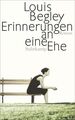 Erinnerungen an eine Ehe: Roman (suhrkamp taschenbuch) Roman Begley, Louis und C