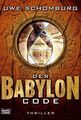 Der Babylon Code: Thriller (Allgemeine Reihe. Bastei Lübbe Taschenbücher) Thrill