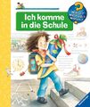 Ich komme in die Schule (Wieso? Weshalb? Warum?, Band 14) Mennen, Patricia und S