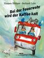 Bei der Feuerwehr wird der Kaffee kalt | Hannes Hüttner | Deutsch | Buch | 32 S.