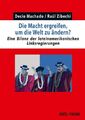 Die Macht ergreifen, um die Welt zu ändern? | Decio/Zibechi, Raúl Machado | Buch