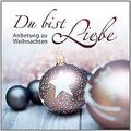 Du bist Liebe von Various | CD | Zustand sehr gut