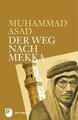 Der Weg nach Mekka | Muhammad Asad | 2024 | deutsch