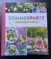 Sommerparty - Schnelle Rezepte für coole Feste