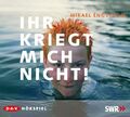 Ihr kriegt mich nicht! von Mikael Engström (2010) | Hörbuch