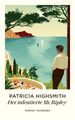 Patricia Highsmith; Melanie Walz; Paul Ingendaay / Der talentierte Mr. Ripley