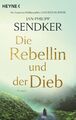 Jan-Philipp Sendker / Die Rebellin und der Dieb /  9783453427068