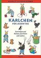 Karlchen für jeden Tag: Zum Singen und Machen, zu... | Buch | Zustand akzeptabel