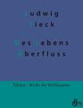 Des Lebens Überfluss Ludwig Tieck Taschenbuch Edition Werke der Weltliteratur