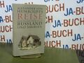 Reise durchs Baltikum nach Rußland und Sibirien 1829. Hanno Beck: