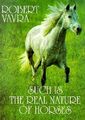 Such Is the Real Nature of Horses, Vavra, Robert