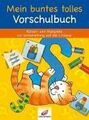 Mein buntes tolles Vorschulbuch