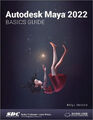 Autodesk Maya 2022 Basics Guide von Murdock, Kelly L. [Taschenbuch]