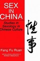 Sex in China: Studien zur Sexualwissenschaft in der chinesischen Kultur