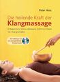 Die heilende Kraft der Klangmassage Peter Hess