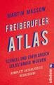 Freiberufler-Atlas | Schnell und erfolgreich selbständig werden | Martin Massow