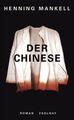 Der Chinese: Roman Roman Henning Mankell, Henning und Wolfgang Wolfgang  1231166