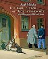 Die Tage, die ich mit Gott verbrachte von Hacke, Axel | Buch | Zustand sehr gut