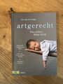 artgerecht - Das andere Baby-Buch von Nicola Schmidt (2015, Gebundene Ausgabe)