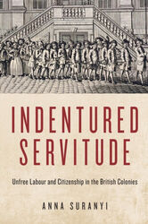 Indentured Servitude: Unfree Labour Und Staatsangehörigkeit Im Briti