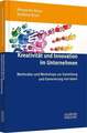 Kreativität und Innovation im Unternehmen: Methoden und Workshops zur Buch