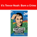 It's Trevor Noah: Born a Crime: (YA-Ausgabe) von Trevor Noah NEU Packung