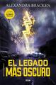 El Legado Más Oscuro / The Darkest Legacy. Book 4 | Alexandra Bracken | Taschenb