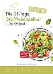 Die vegetarische 21-Tage Stoffwechselkur -Das Original- | Buch | 9783981777611