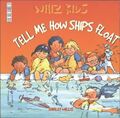 Tell Me How Ships Float (Whiz Kids) (Whiz Kids S.) by Willis, Shirley 190419415X