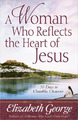 Frau, die das Herz Jesu reflektiert, A: 30 Wege zu... - George, Elizabeth