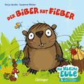 Der Biber hat Fieber | Susanne Weber | Buch | Die kleine Eule und ihre Freunde |