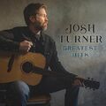 Greatest Hits - Josh Turner CD WQVG The Cheap Fast Free Post