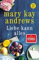 Mary Kay Andrews: Liebe kann alles (2017, Taschenbuch) ☆ sehr guter Zustand ☆