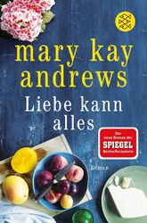 Mary Kay Andrews: Liebe kann alles (2017, Taschenbuch) ☆ sehr guter Zustand ☆