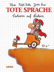 Tote Sprache | Cartoons auf Latein | Ralph Ruthe (u. a.) | Buch | Shit Happens! 