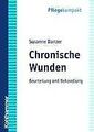 Chronische Wunden. Beurteilung und Behandlung von S... | Buch | Zustand sehr gut