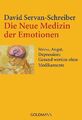 Die Neue Medizin der Emotionen