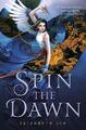 Elizabeth Lim Spin the Dawn (Taschenbuch) Blood of Stars