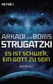 Es ist schwer, ein Gott zu sein Arkadi Strugatzki (u. a.) Taschenbuch 320 S.