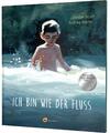 Ich bin wie der Fluss | Jordan Scott | Deutsch | Buch | 44 S. | 2021 | Aladin