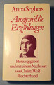 Ausgewählte Erzählungen - Anna Seghers - mit Nachwort von Christa W. Luchterhand