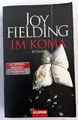 Im Koma: Roman von Joy Fielding