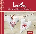 Liebe, die von Herzen kommt von Eva Heilmann | Buch | Zustand sehr gut