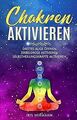 Chakren aktivieren: Drittes Auge öffnen - Zirbeldrü... | Buch | Zustand sehr gut