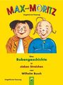 Max und Moritz: Eine Bubengeschichte in sieben Streichen (ungekürzte Fassung) Wi