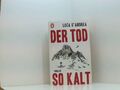 Der Tod so kalt: Thriller Thriller D'Andrea, Luca und Verena von Koskull: