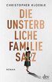 Die unsterbliche Familie Salz: Roman Kloeble, Christopher: