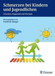 Schmerzen bei Kindern und Jugendlichen: Ursachen, Diagnostik und Therapie Buch